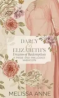 Darcy and Elizabeth’s Dreams of Redemption cover art