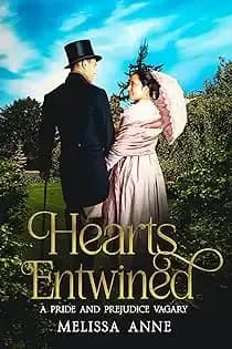 Hearts Entwined: A Pride and Prejudice Vagary cover art